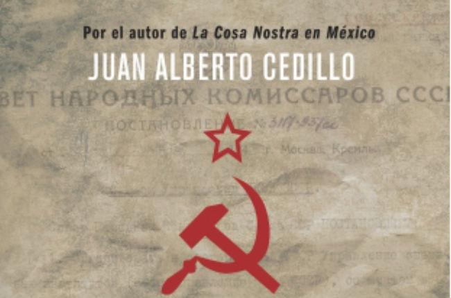 Las operaciones secretas de Stalin en México (entrevista y capítulo de adelanto)