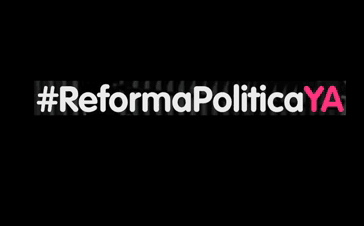 #ReformaPolíticaYA