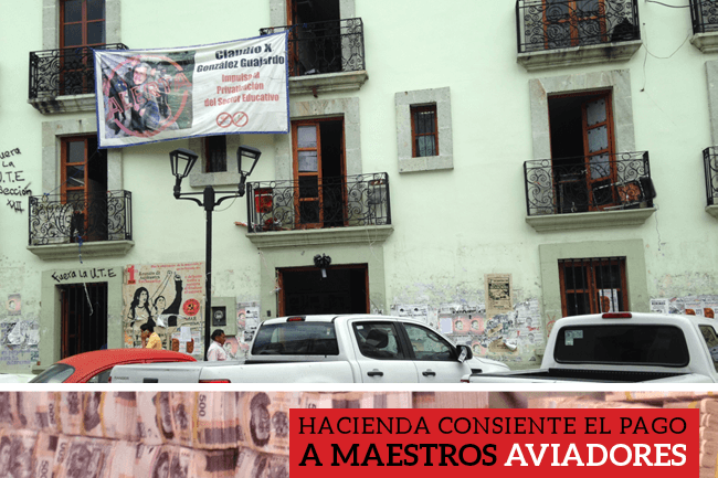 Un edificio de la CNTE registrado como “escuela” recibe presupuesto millonario de Hacienda