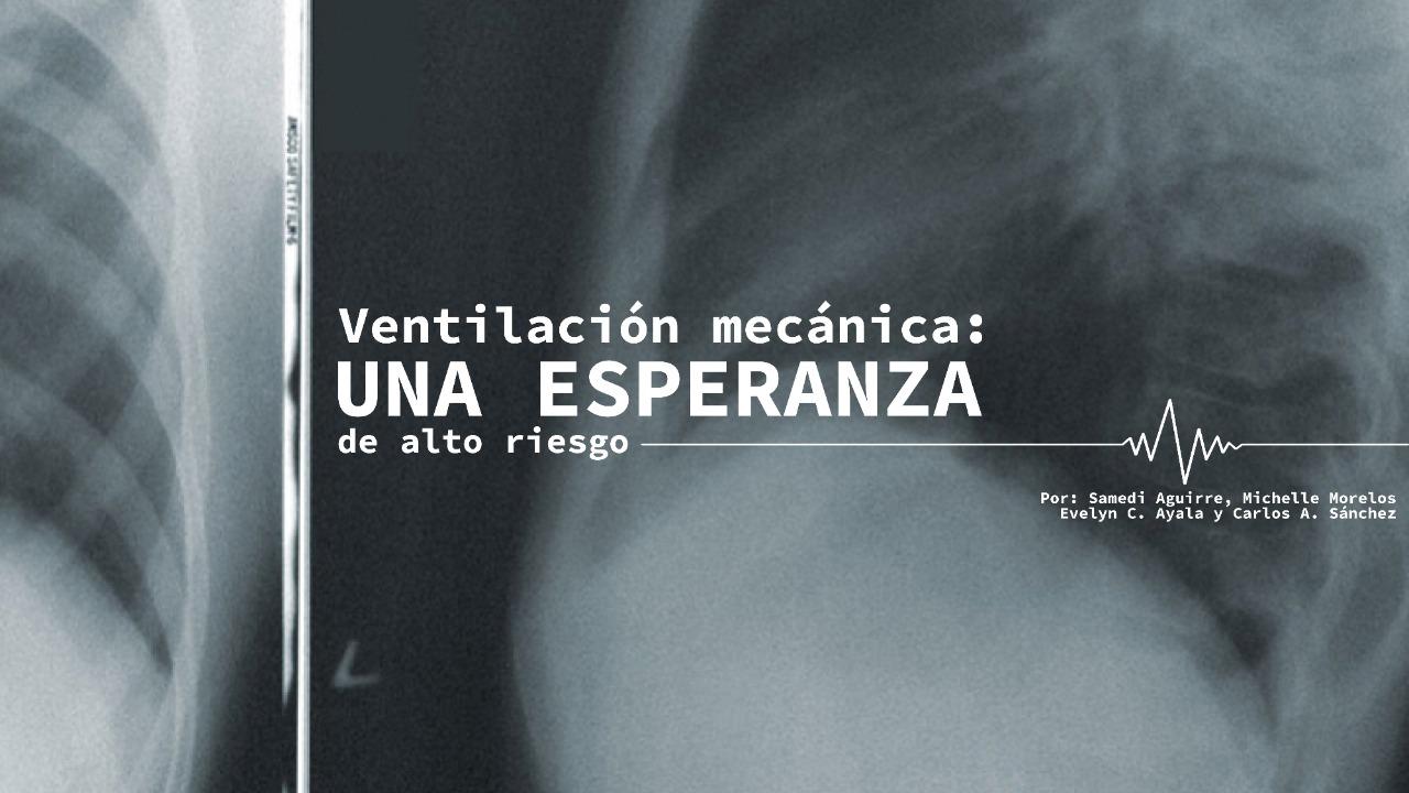 La ventilación mecánica: una esperanza de alto riesgo para pacientes COVID