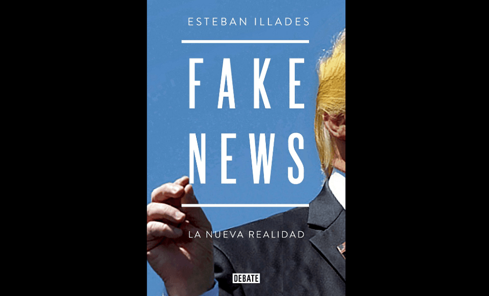 Todos somos susceptibles de creer en noticias falsas, advierte el libro del periodista Esteban Illades