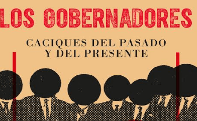 Los Gobernadores, la herencia de la corrupción en México (capítulo de regalo)