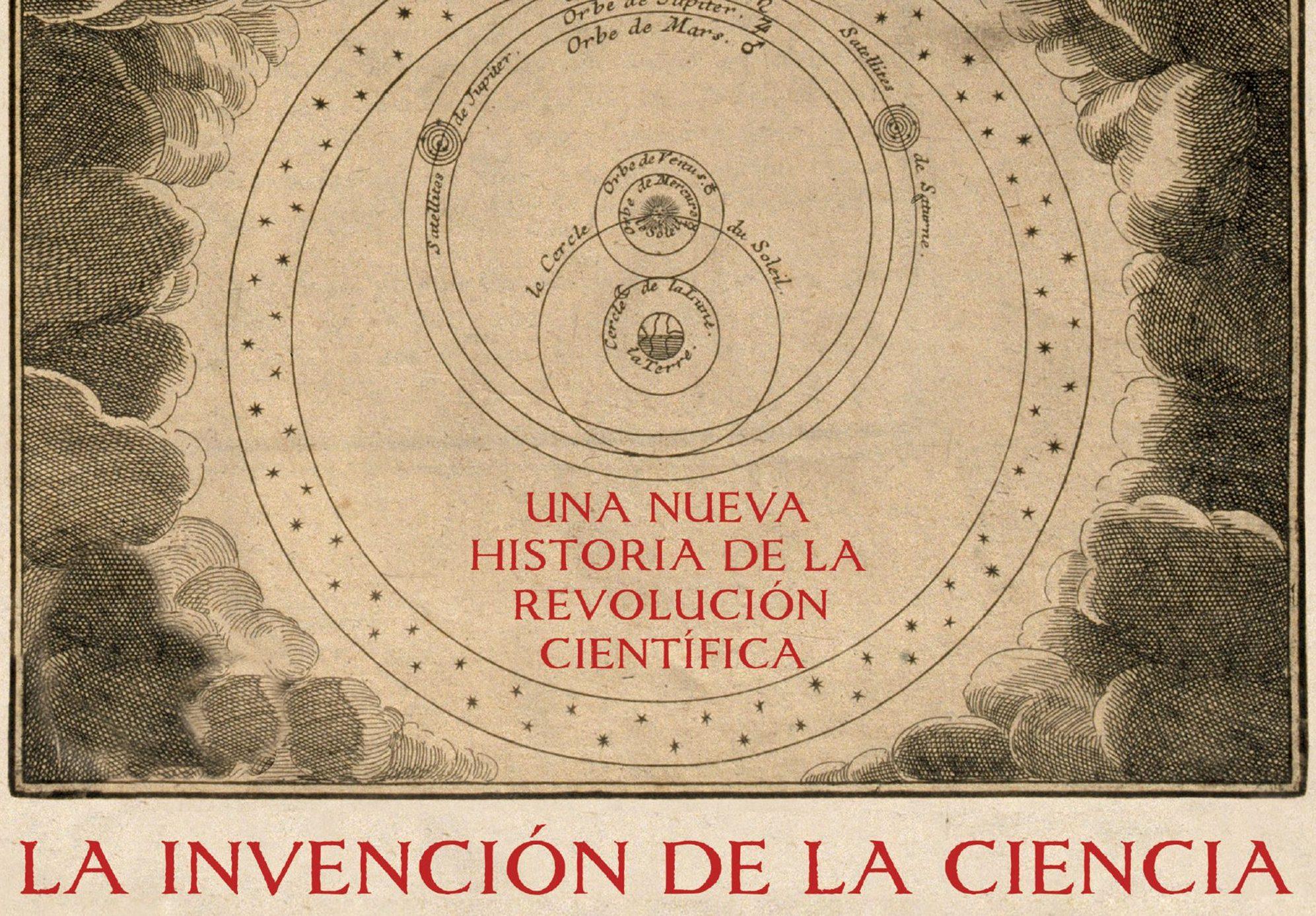La invención de la ciencia, los nuevos registros de la revolución científica (Capítulo de regalo)